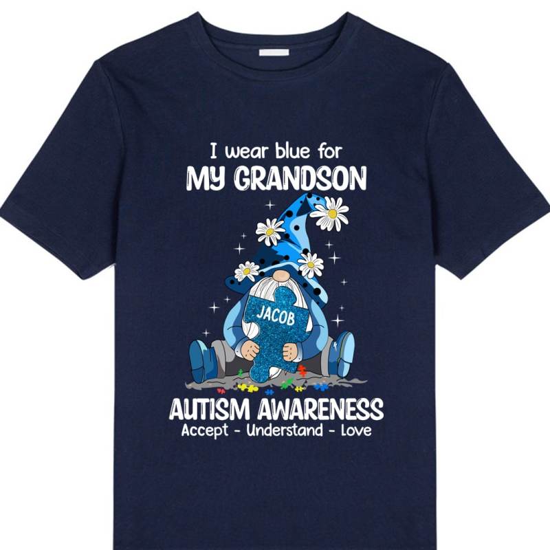 Wear Blue For My Grandson Autism Gnome Personalized T Shirt