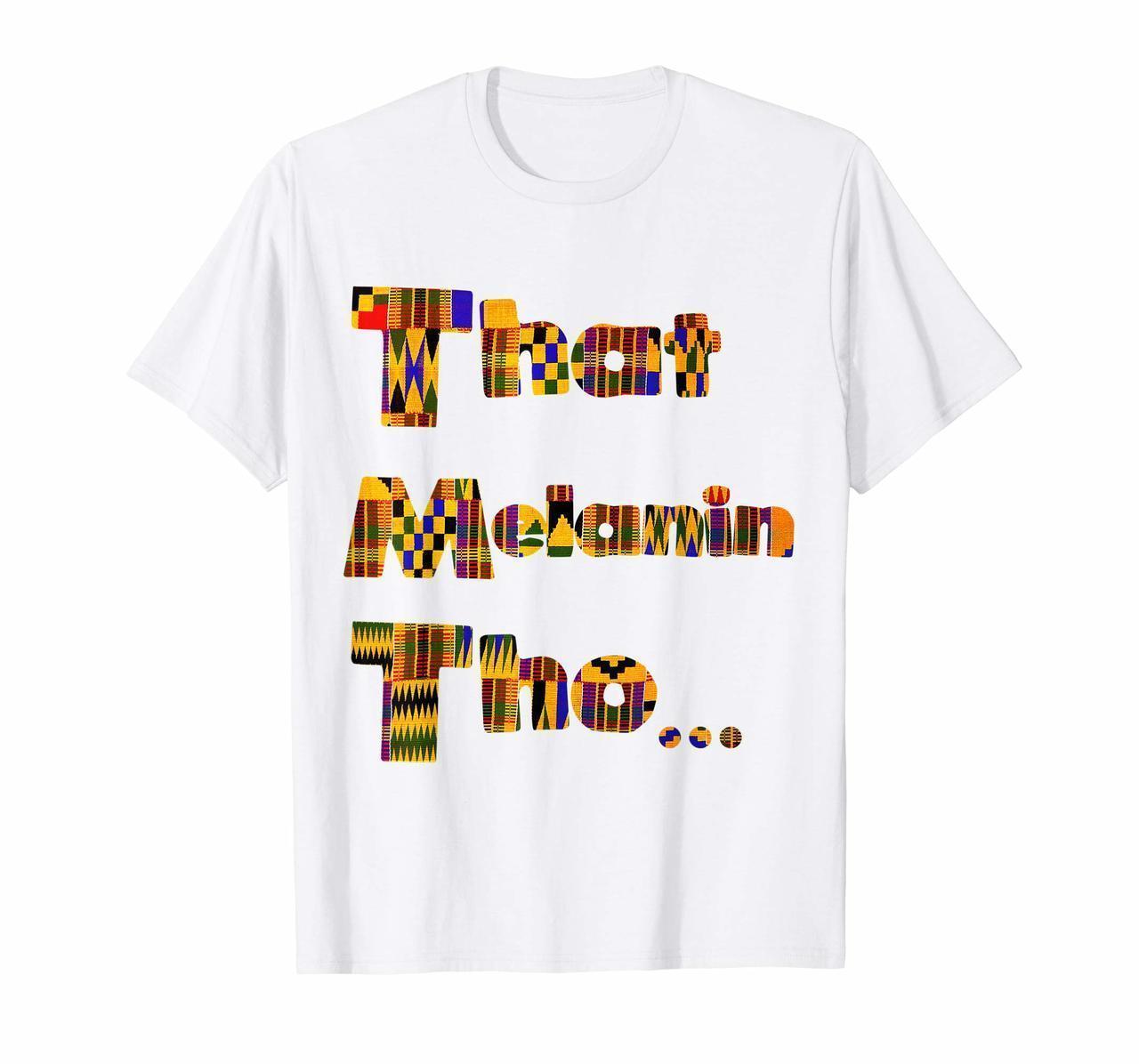 That Melanin Tho T-Shirt African Print Kente Inspired