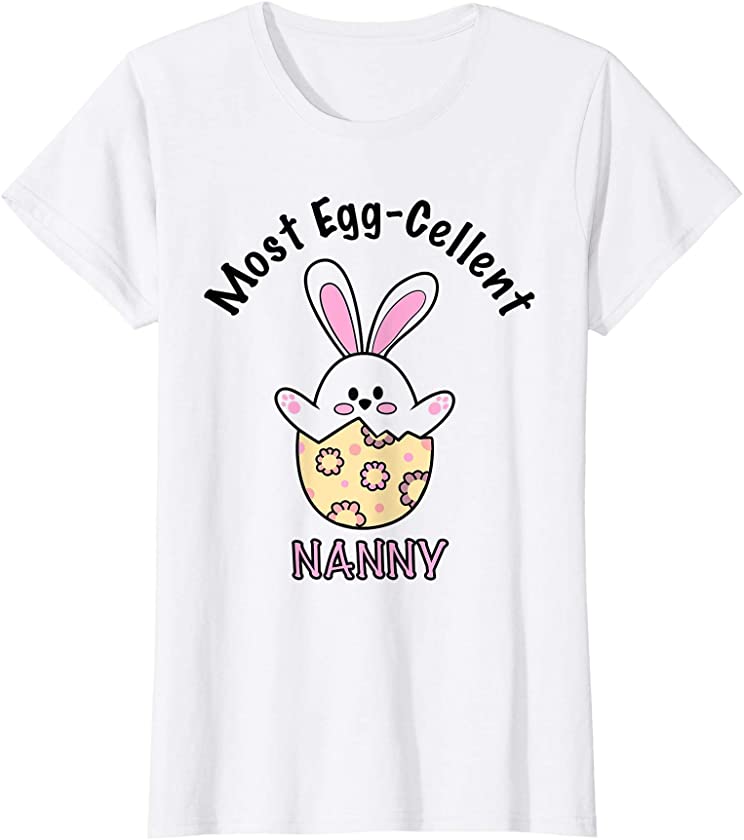 Womens Best Nanny | Most Eggcellent | Cute Bunny Egg | Easter T-Shirt