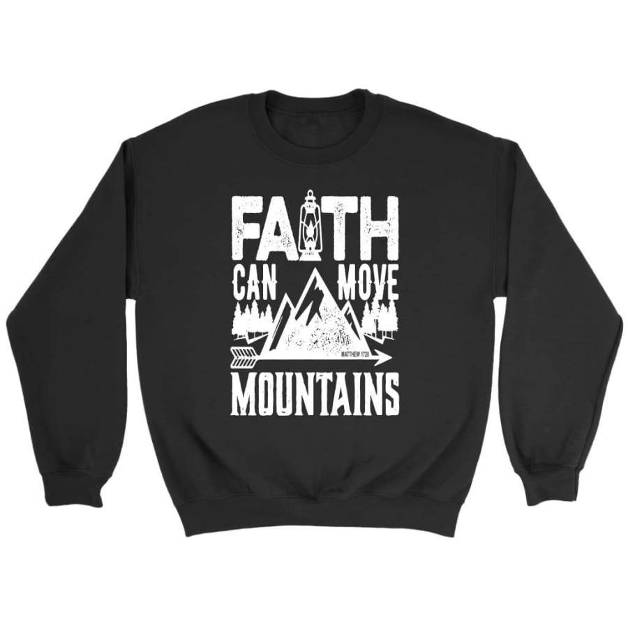 Faith can move mountains christian faith sweatshirts