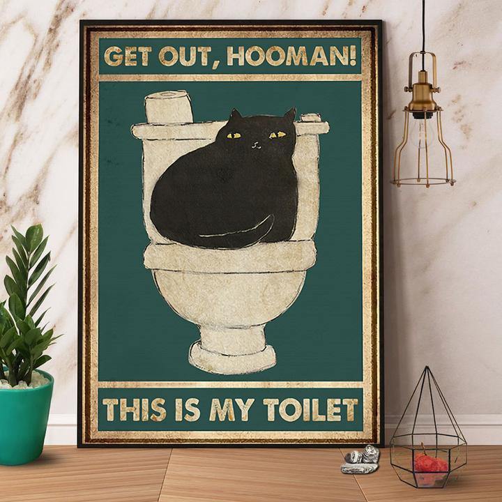 Black Cat Get Out Hooman This Is My Toilet Gift For Family Home Decor Matte Canvas Canvas Prints