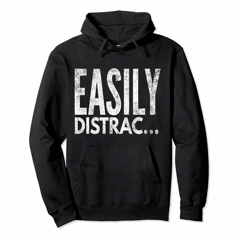 ADHD OCD Awareness Funny Hoodie Easily Distracted