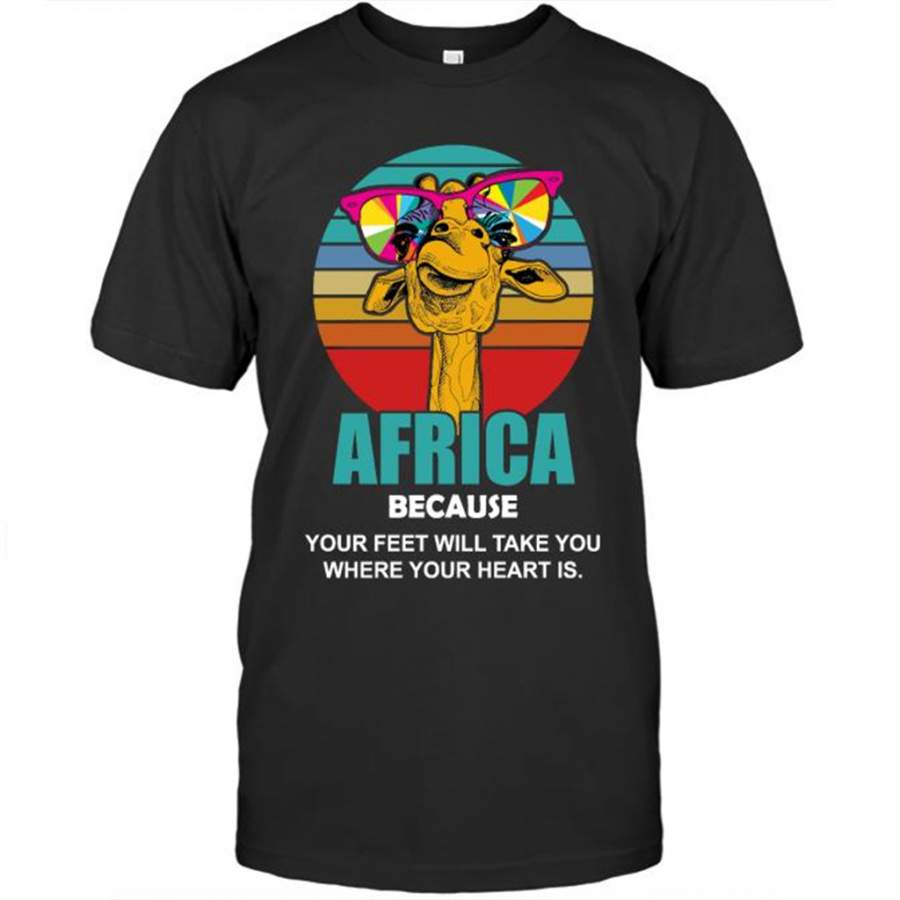 Giraffe Funny, Africa Because Your Feet Will Take You Where Your Heart Is, Classic Vintage Retro – Gildan Short Sleeve Shirt