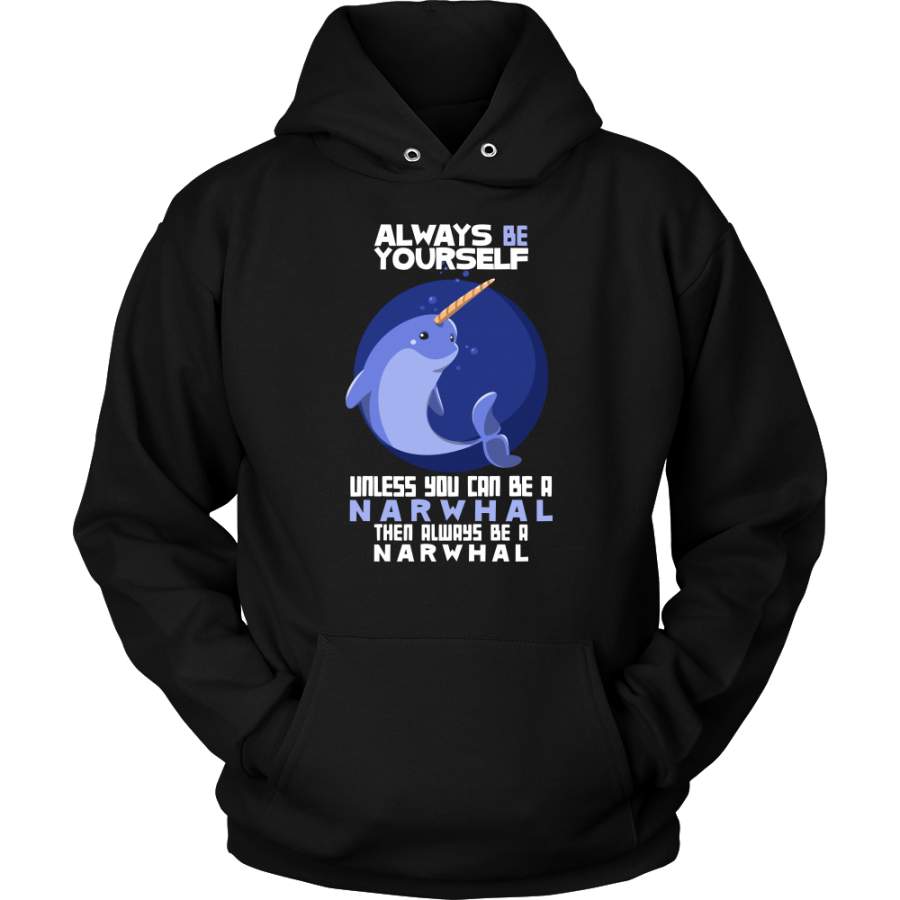 Unicorn and Dolphin – Always Be a Narwhal Funny Animal Hoodie