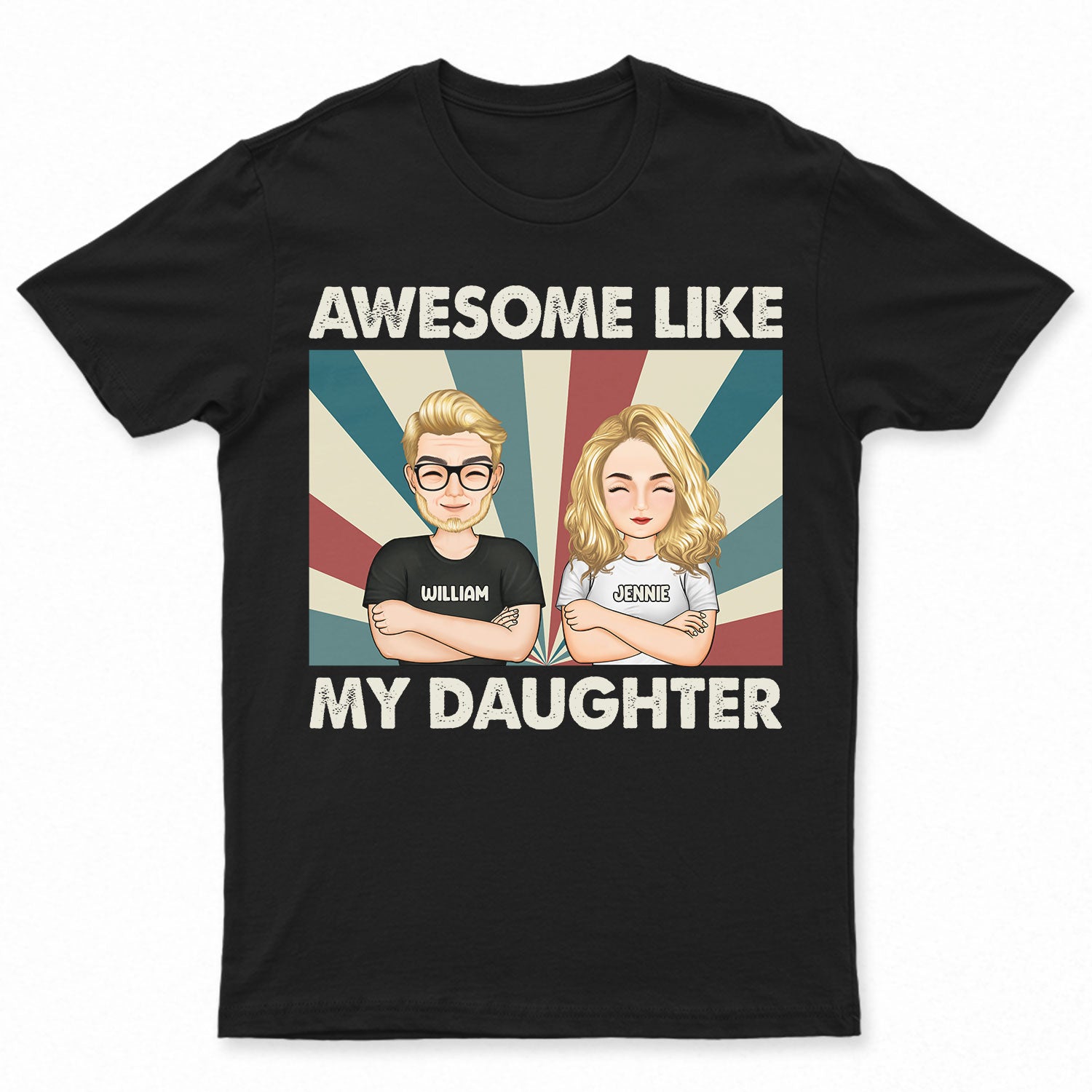 Mother Father Awesome Like My Daughter – Gift For Mom, Gift For Dad – Personalized Custom T Shirt