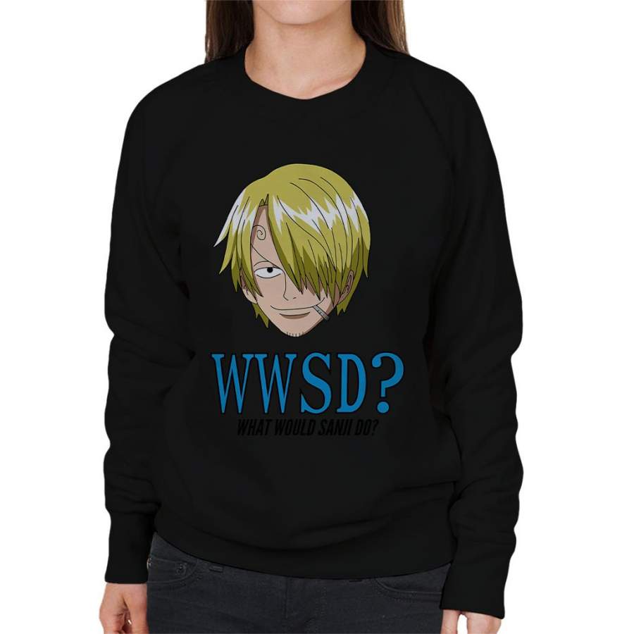 WWSD What Would Vinsmoke Sanji Do One Piece Women’s Sweatshirt