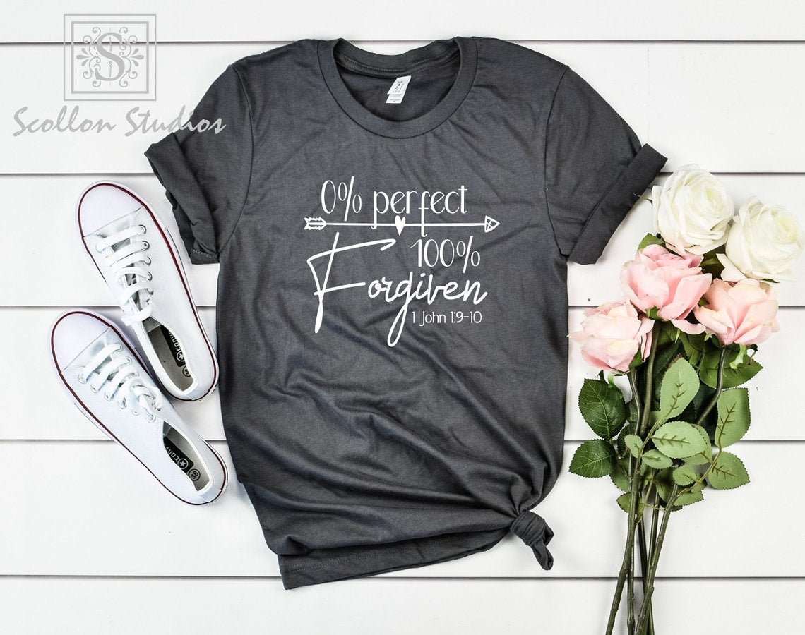 0 Perfect 100% Forgiven Shirt