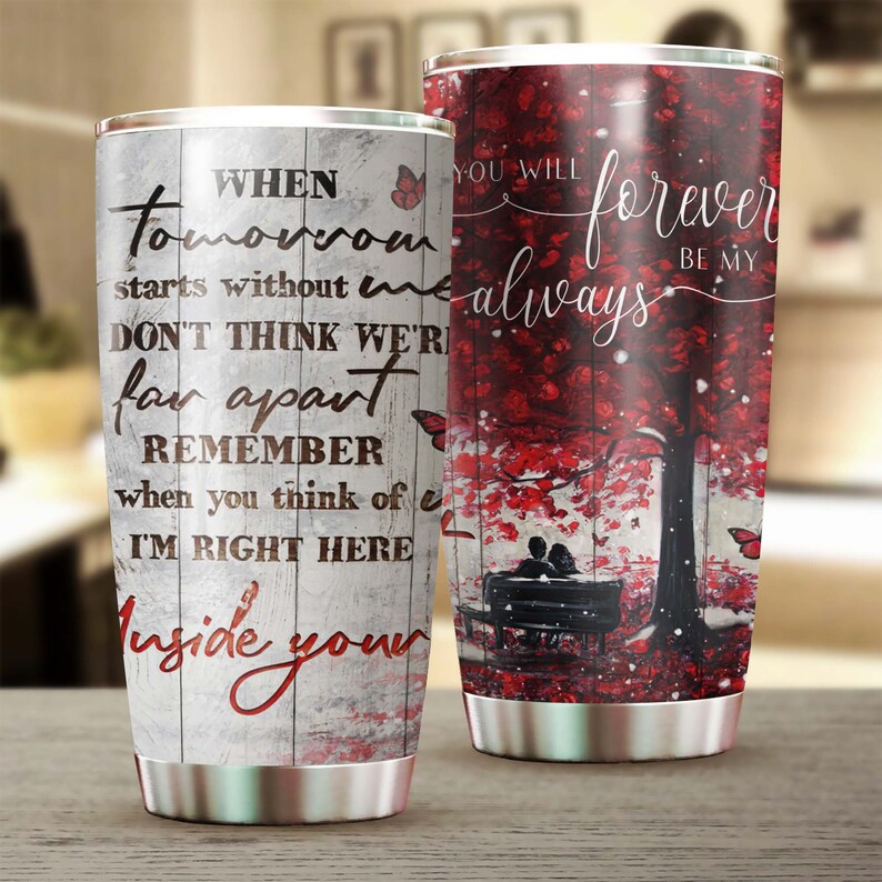 Butterfly When Tomorrow Start Without Me I’M In Here Inside You Tumbler-Memorial Gift Christmas Gift For Butterfly Lover For Her