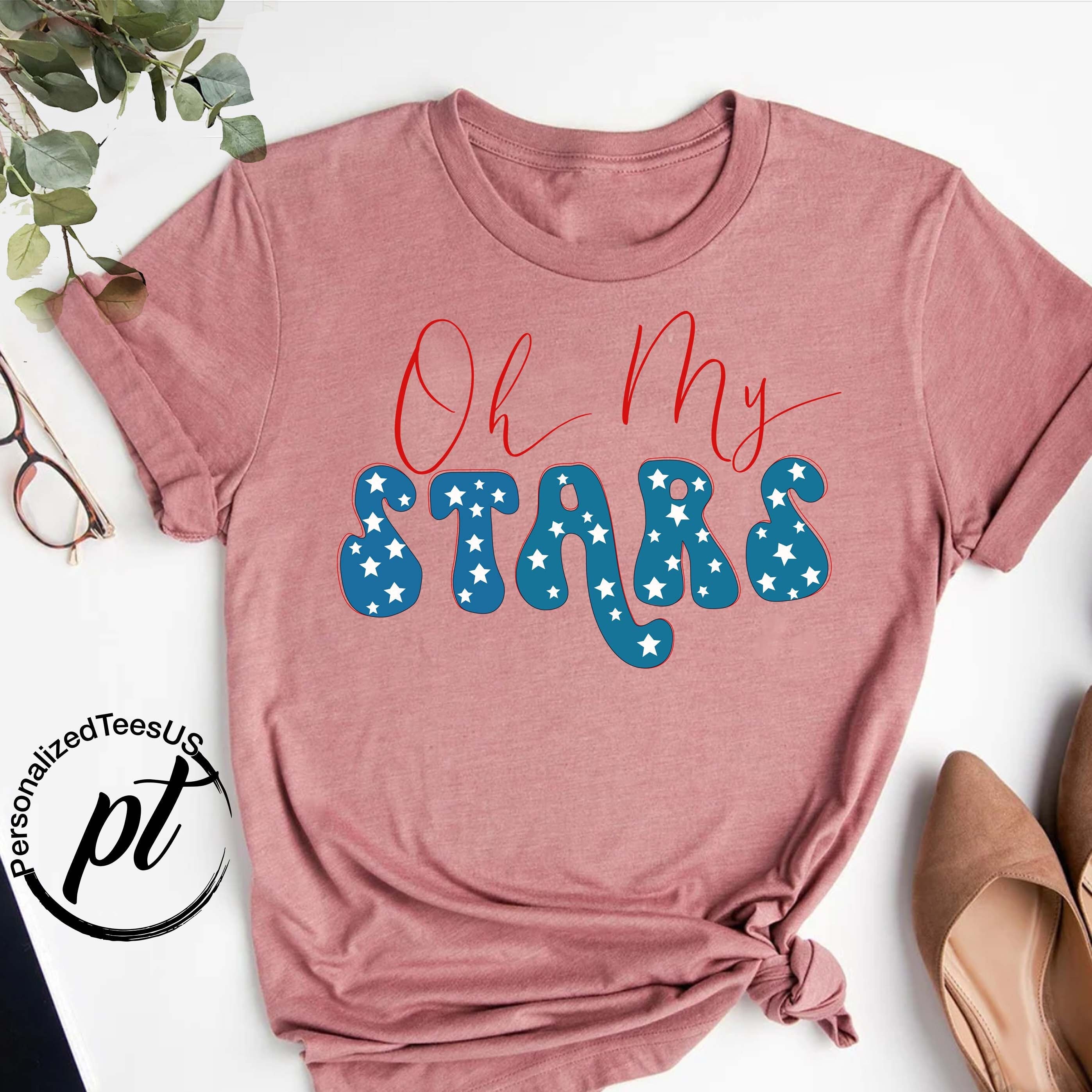 Oh My Stars Tshirt,4th of July Shirt,Star And Stripe Shirt,Patriotic Shirt For Women,Cute American Flag,Independence Day Tee,Merica Shirt