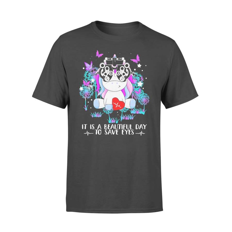 It Is A Beautiful Day To Save Eyes Unicorn Optician T-shirt