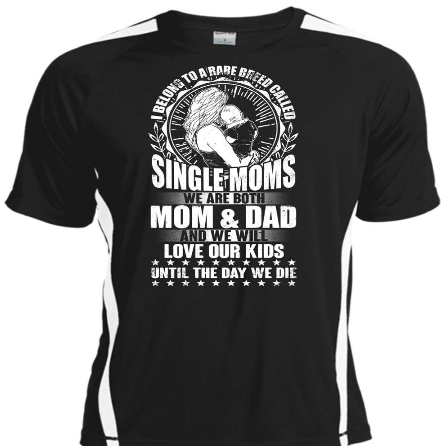 We Are Both Mom And Dad T Shirt, Single Moms T Shirt, Cool Shirt