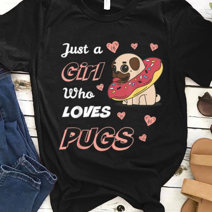 Just A Girl Who Loves Pug Gift Dog Lovers T-shirt