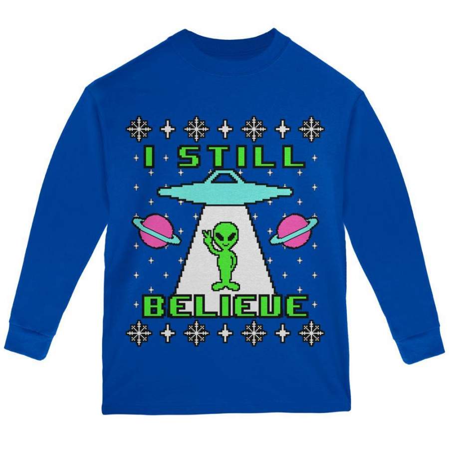 Alien I Still Believe Ugly Christmas Sweater Youth Long Sleeve T Shirt