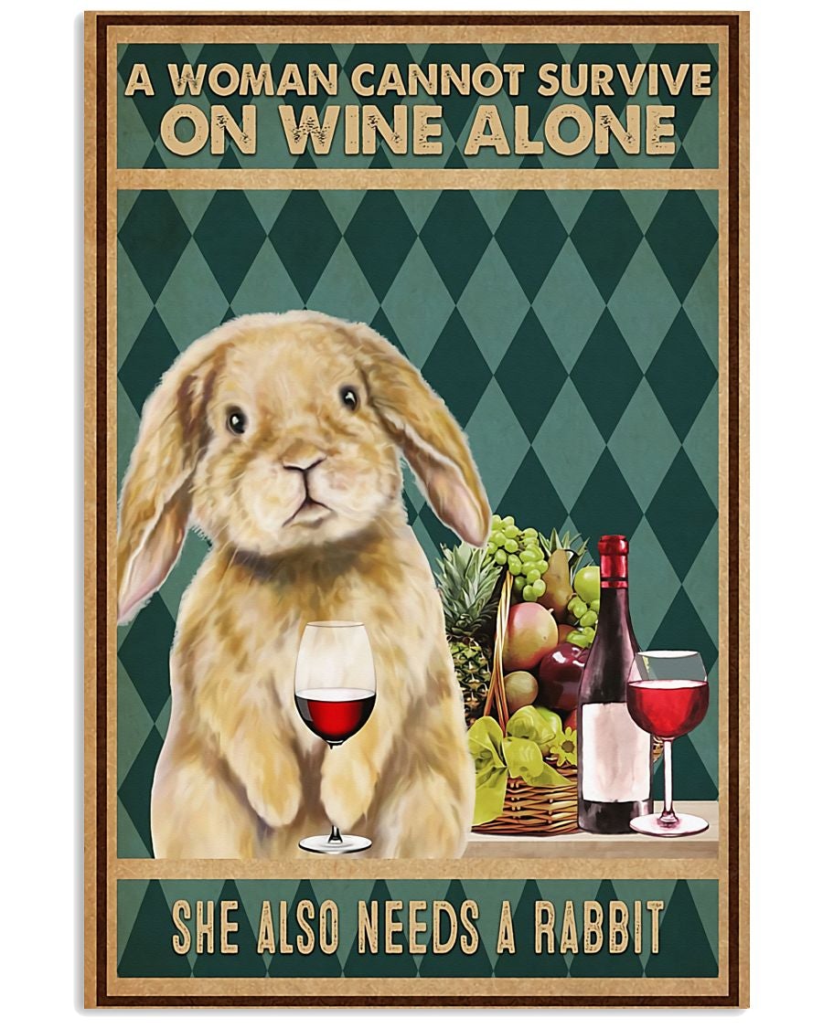 Rabbit Poster A Woman Cannot Survive On Wine Alone She Also Nedds A Rabbit With Wall Decor Decorative Home For Bedroom Gift For Friend And Relative No Frame