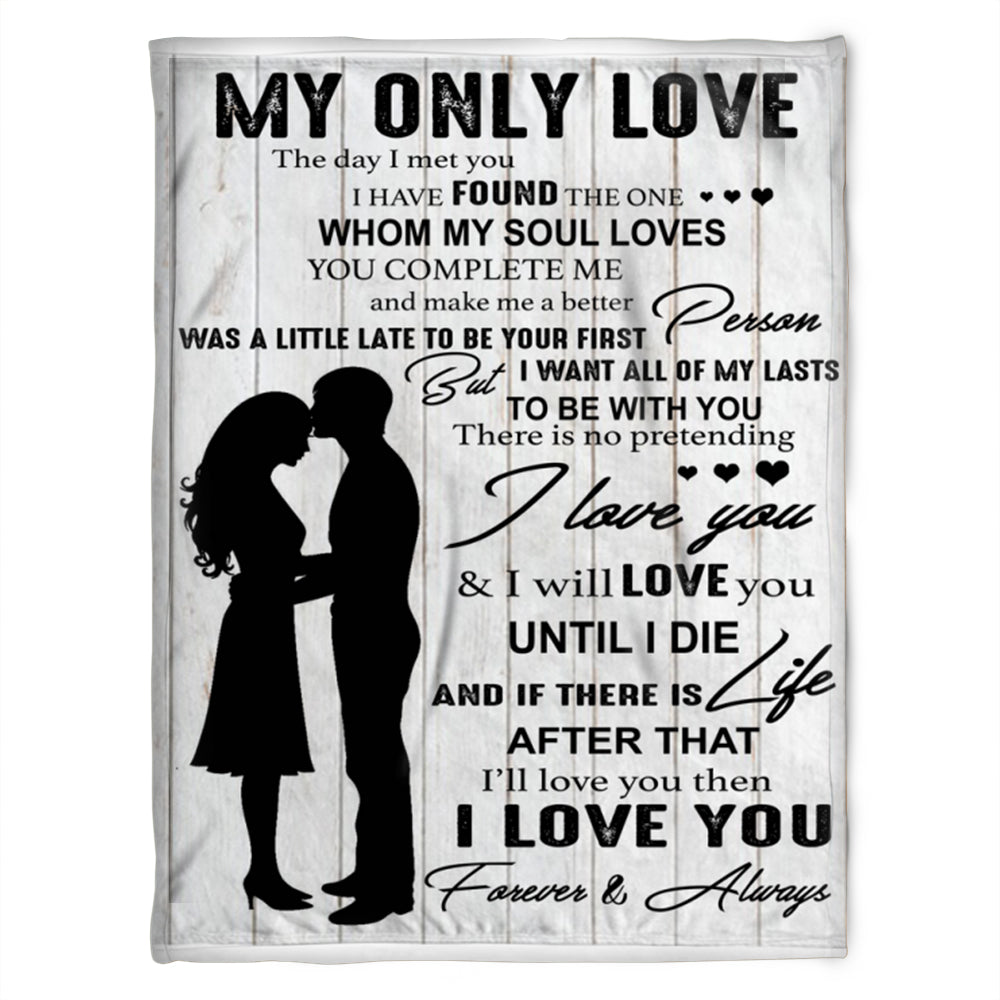 To My Girlfriend Blanket. My Only Love The Day I Meet You, I Have Found The One.Gift For Girlfriend Family Home Decor Bedding Couch Sofa Soft And Comfy Cozy