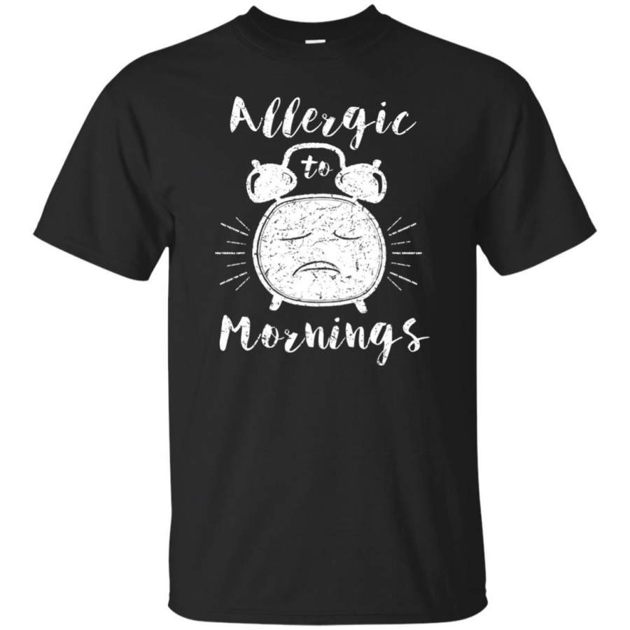 AGR Allergic To Mornings Funny Morning Hate Alarm Clock T-shirt