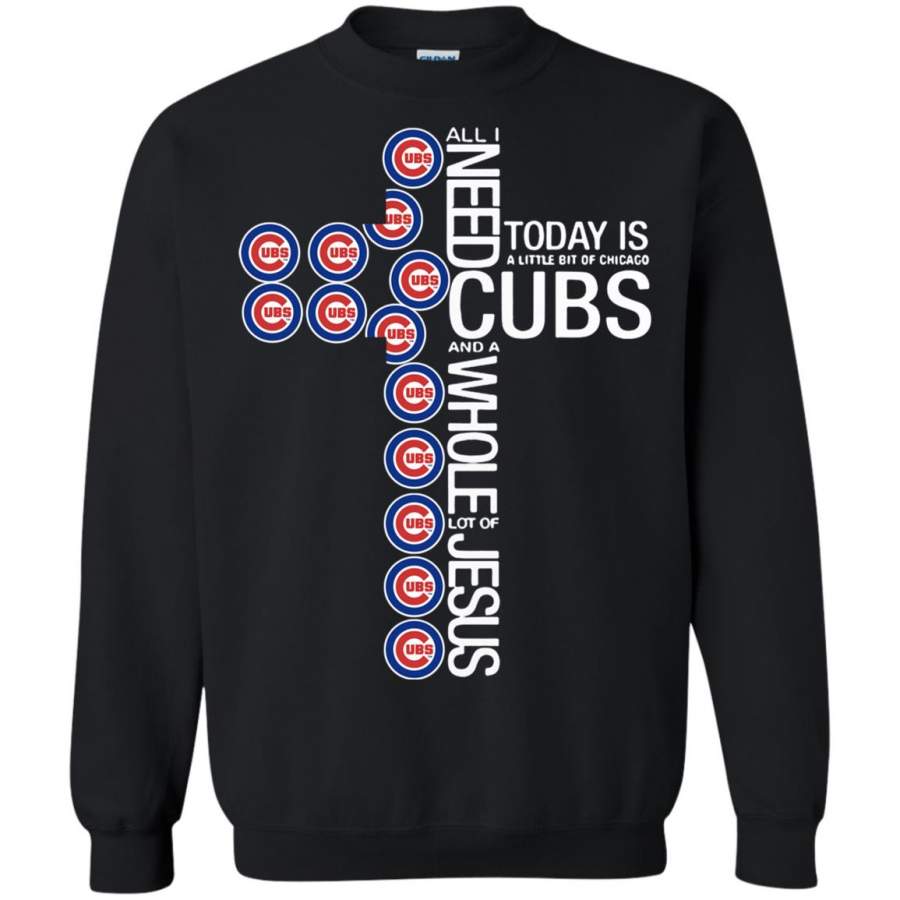 All I need today is a little of Chicago Cubs cross Sweatshirt – Moano Store