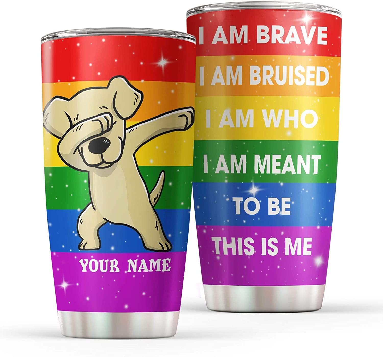 Personalized Lgbt Tumbler, Custom Dog Lgbt Pride Tumbler, I Am Brave I Am Bruised, Gift For Lgbt Community