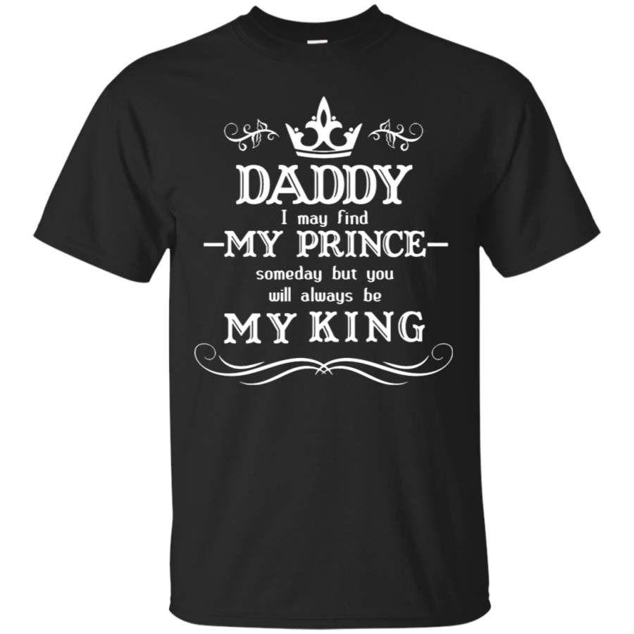 AGR Daddy I May Find My Prince T-Shirt