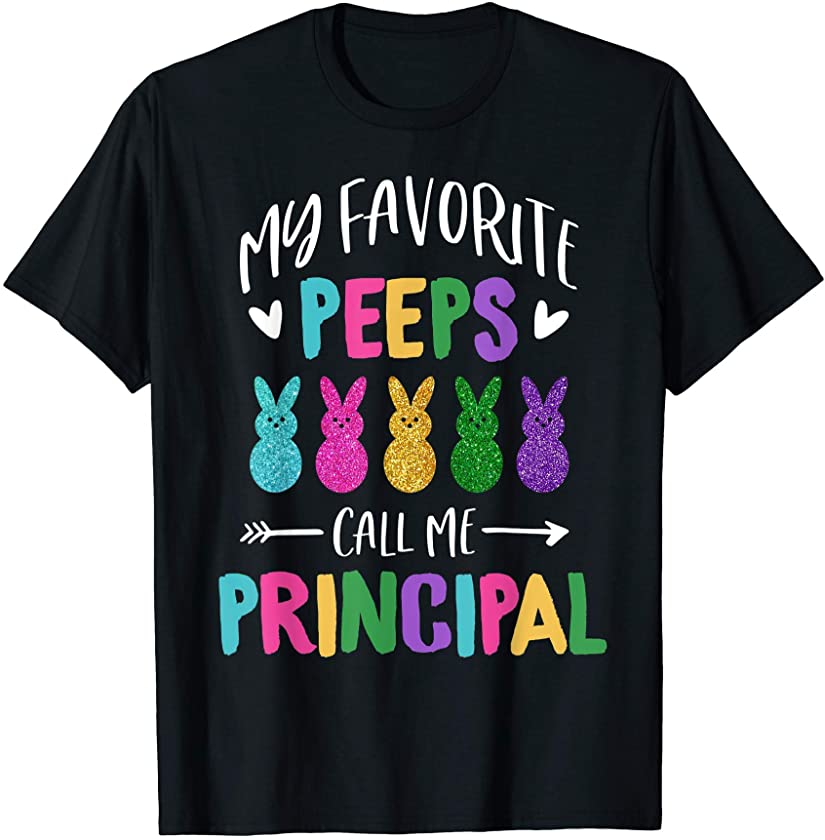 My Favorite Peeps Call Me Principal Cute Bunny Easter day T-Shirt