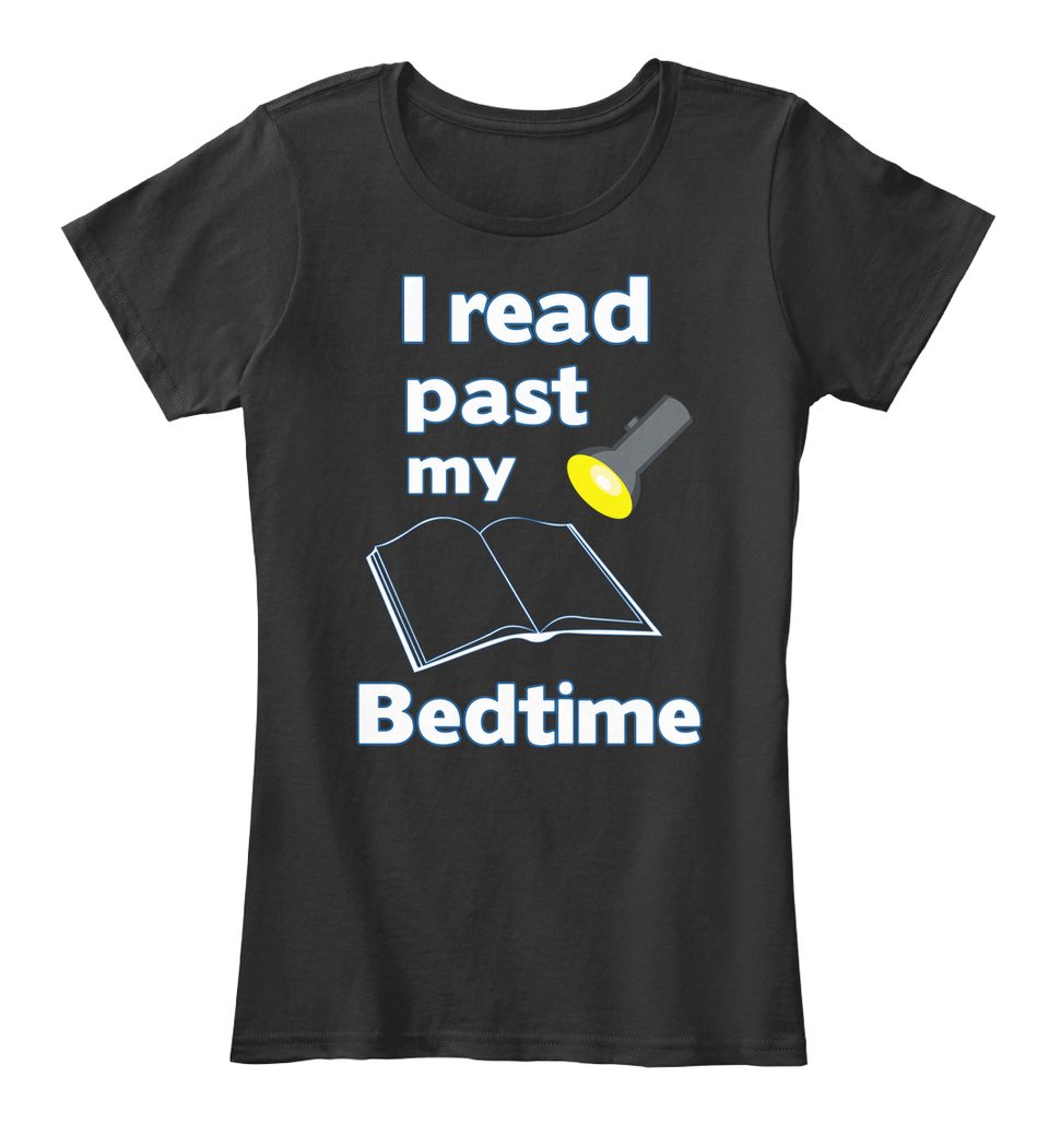 I Read Past My Bedtime Bookworm Book Lovers Women Standard/Premium Women T-Shirt Hoodie