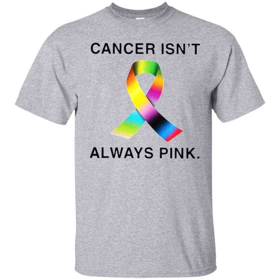 AGR Discover Cool Cancer Is’t  Always Pink Shirt