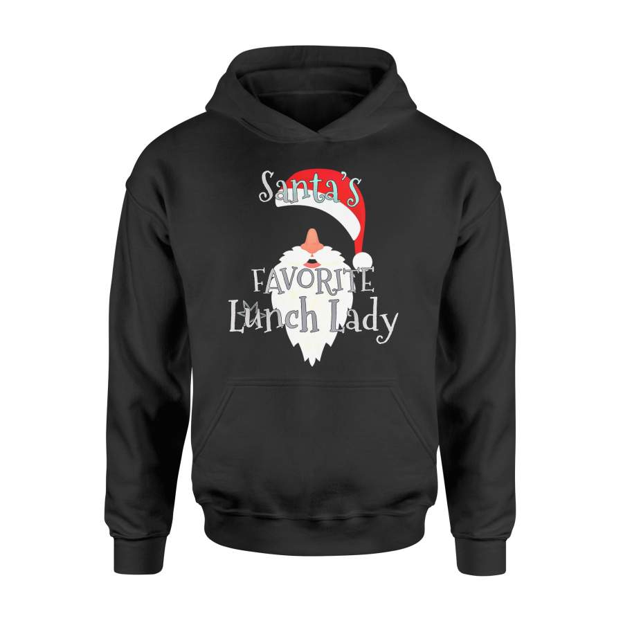 Christmas gift idea Lunch Ladies Xmas Time – Santa’s Favorite Lunch Lady T-Shirt – Standard Hoodie