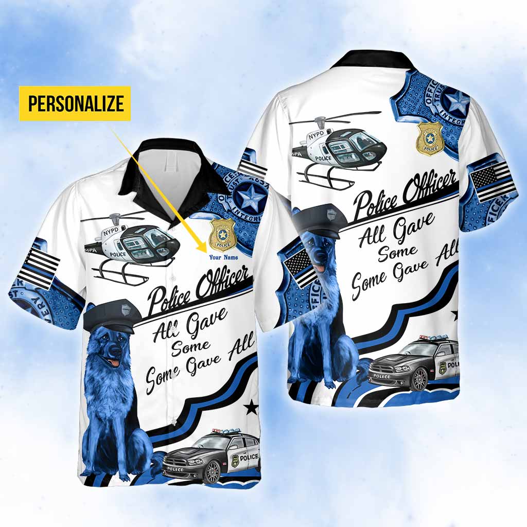 All Gave Some Some Gave All – Police Officer Personalized Hawaiian Shirt