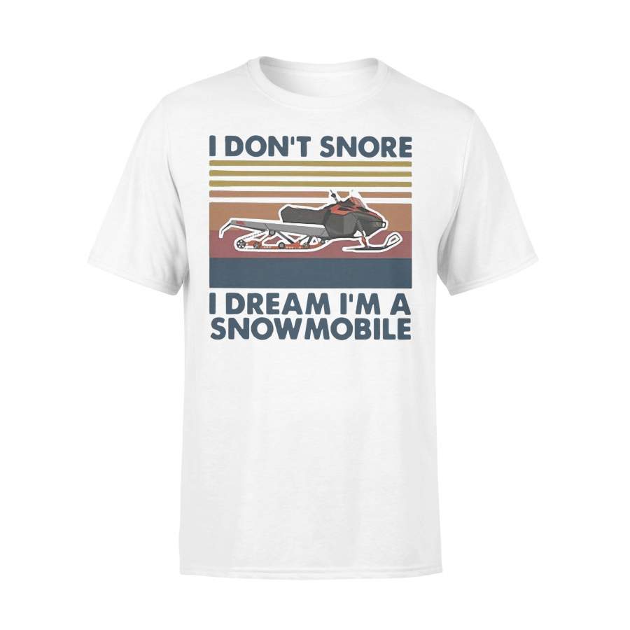 I Don’t Snore I Dream I’m A Snowmobile Vintage Retro T-shirt