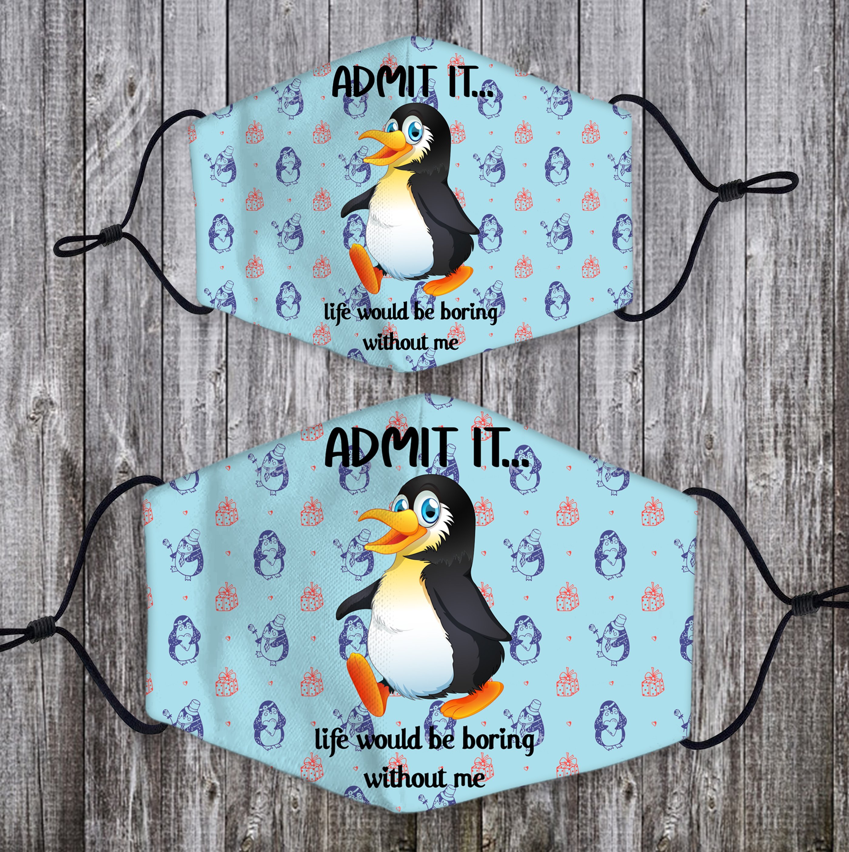 Life Would Be Boring Without Me Penguin   All Over Print Adjustable Mask