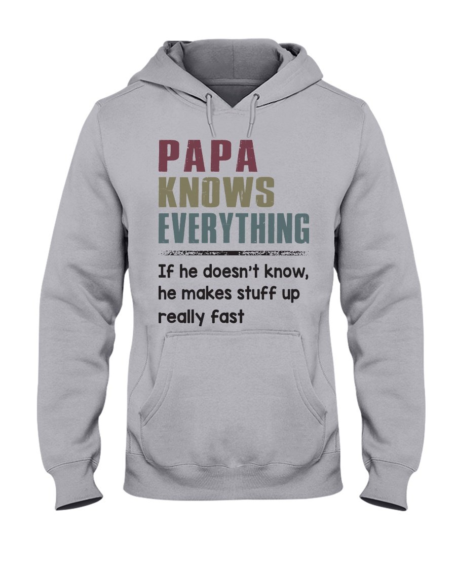 Papa Knows Everything Gift Men Women Standard Hoodie