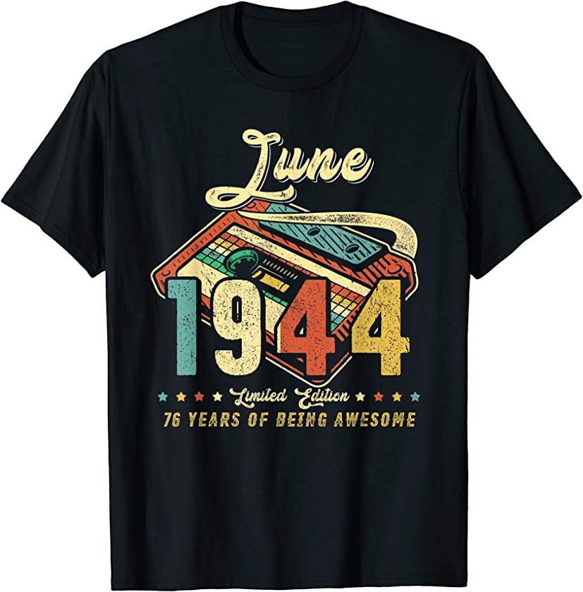 Vintage JUNE 1944 Made in 1944 76th birthday 76 years old T-Shirt