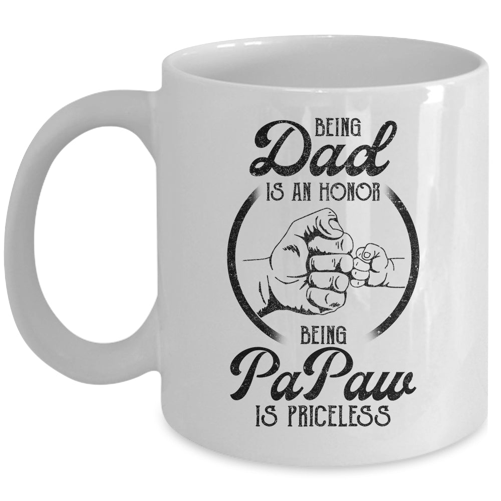 Being Dad Is An Honor Being PaPaw Is Priceless Vintage Mug