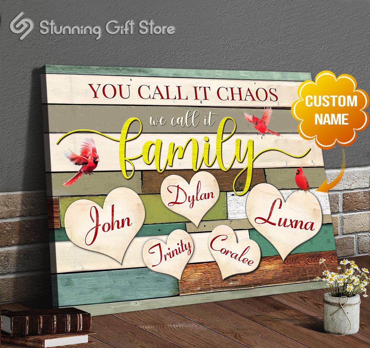 Stunning Gift Custom Name Canvas You Call It Chaos We Call It Family Wall Art