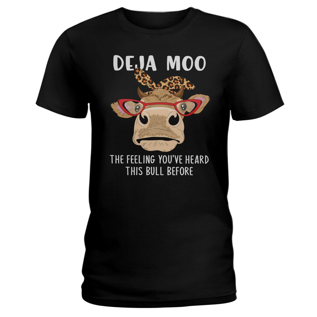 Deja Moo Funny Cow Shirt, Best Cow Gift For Cow Lovers Ladies T-Shirt