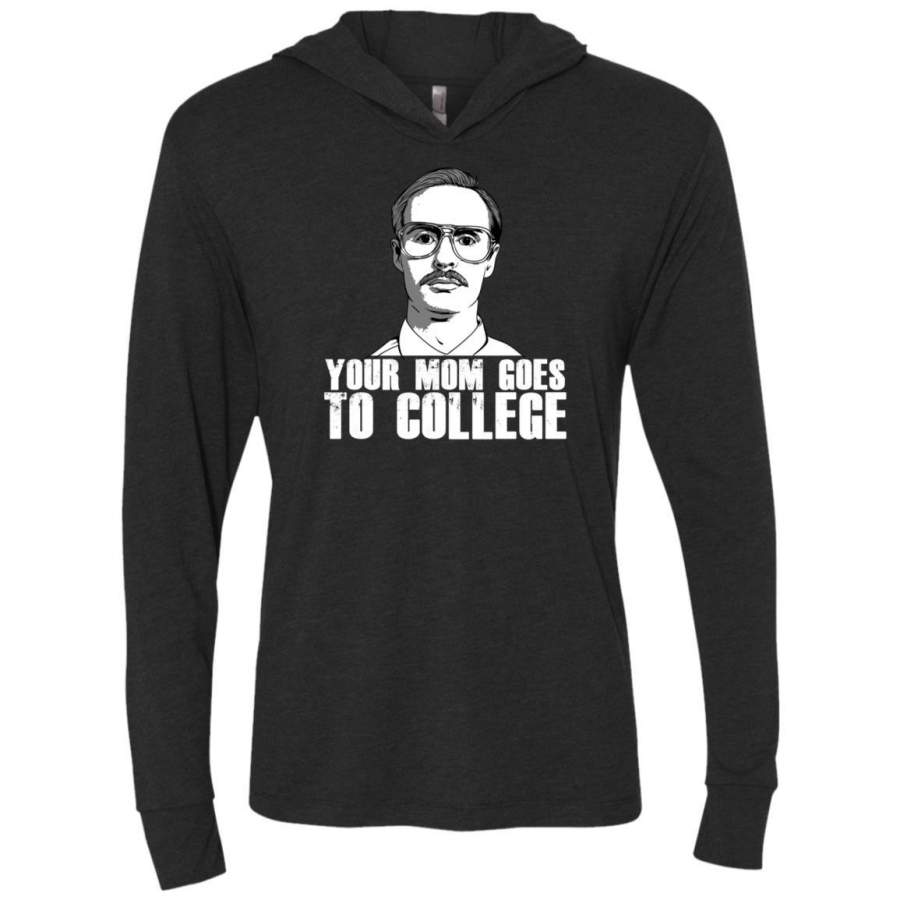 Your Mom Goes to College Premium Light Hoodie