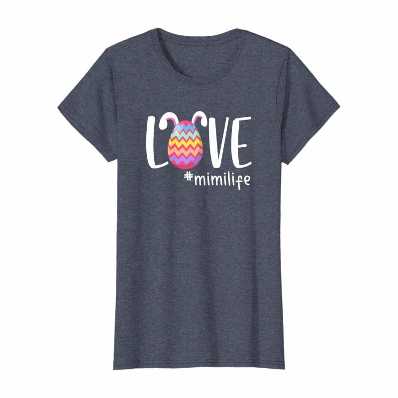 Womens Love #mimilife Easter Egg Bunny Costume Easter Day T-shirt