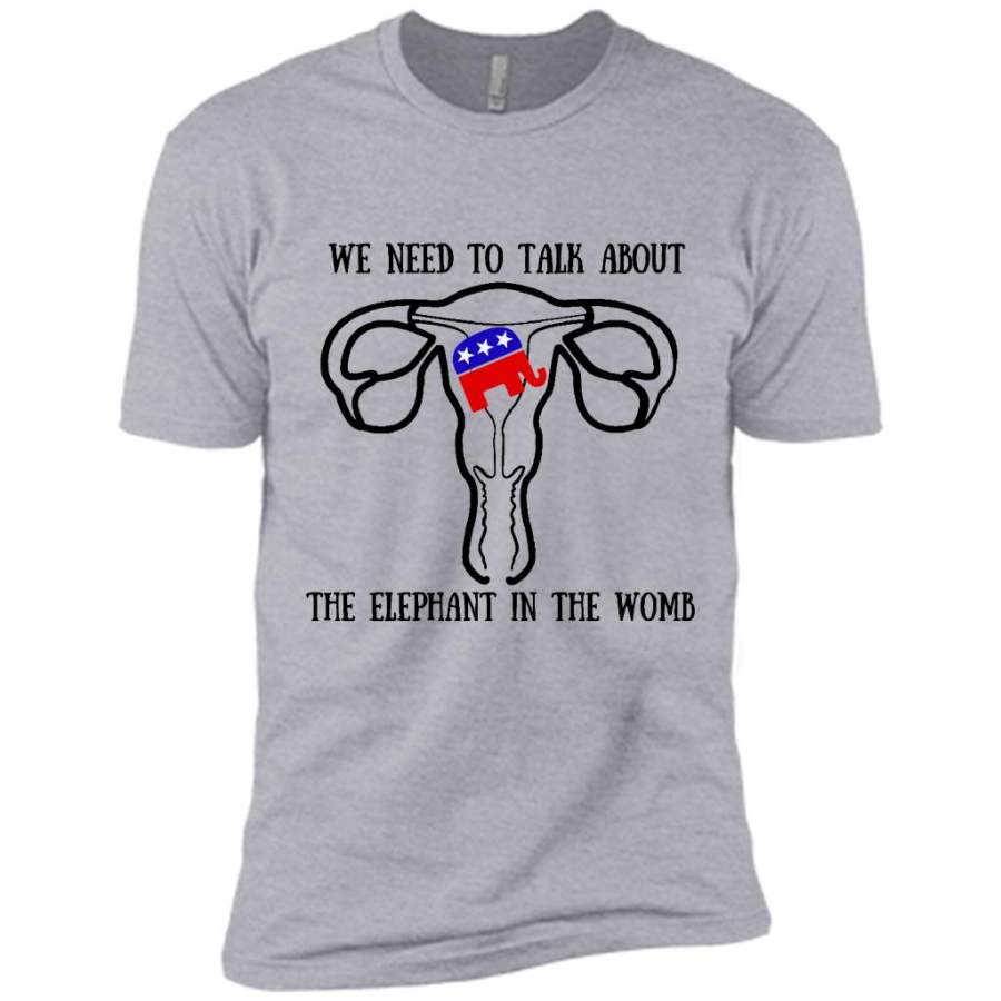 We Need To Talk About The Elephant In The Womb – Canvas Unisex USA Shirt