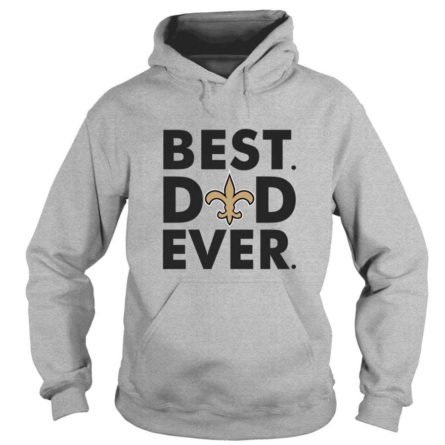 New Orleans Saints Logo T Shirt, Best Dad Ever T Shirt – Hoodie