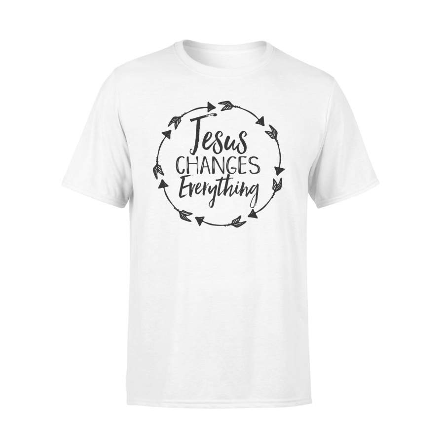 Jesus Changes Everything Christian Hope Future Cute T Shirt