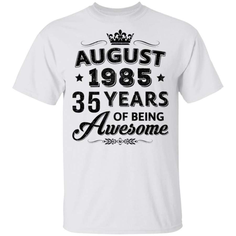 Vintage 1985 August 35Th Birthday Gift Being Awesome T-shirt