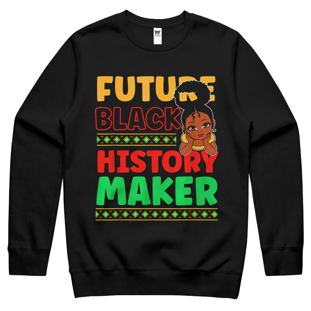 Future Black History Maker Proud African American Afro Girl Crewneck Sweatshirt