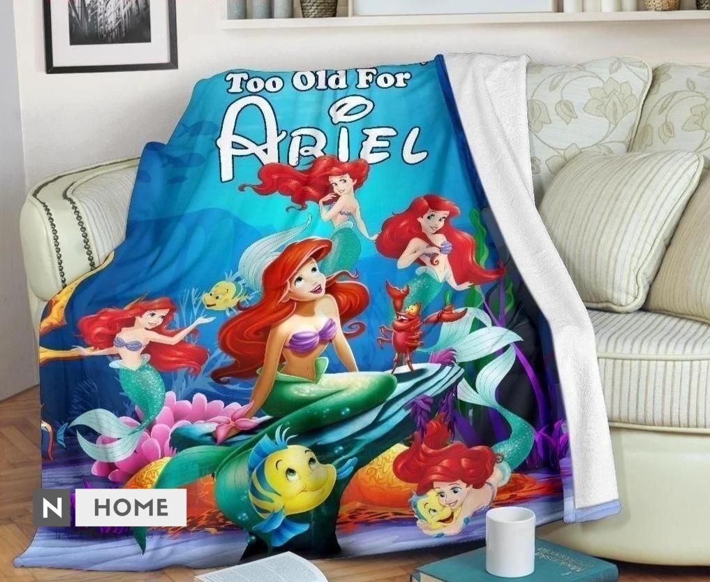 We Are Never Too Old For Ariel Blanket