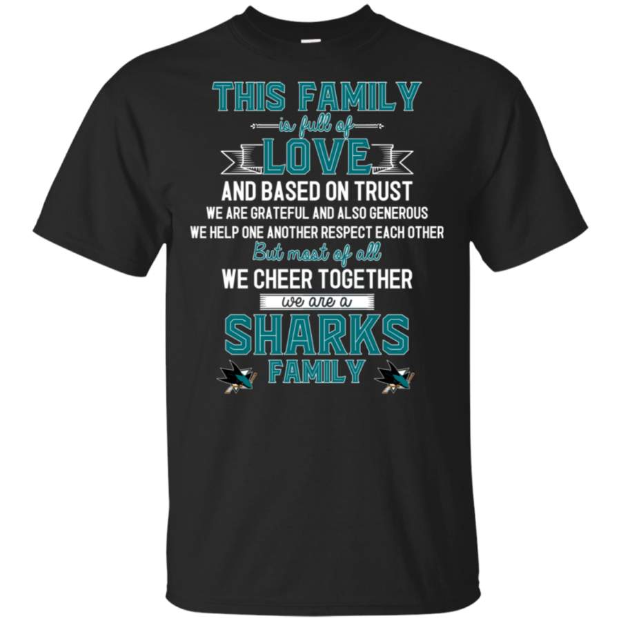 We Are A San Jose Sharks Family T Shirt