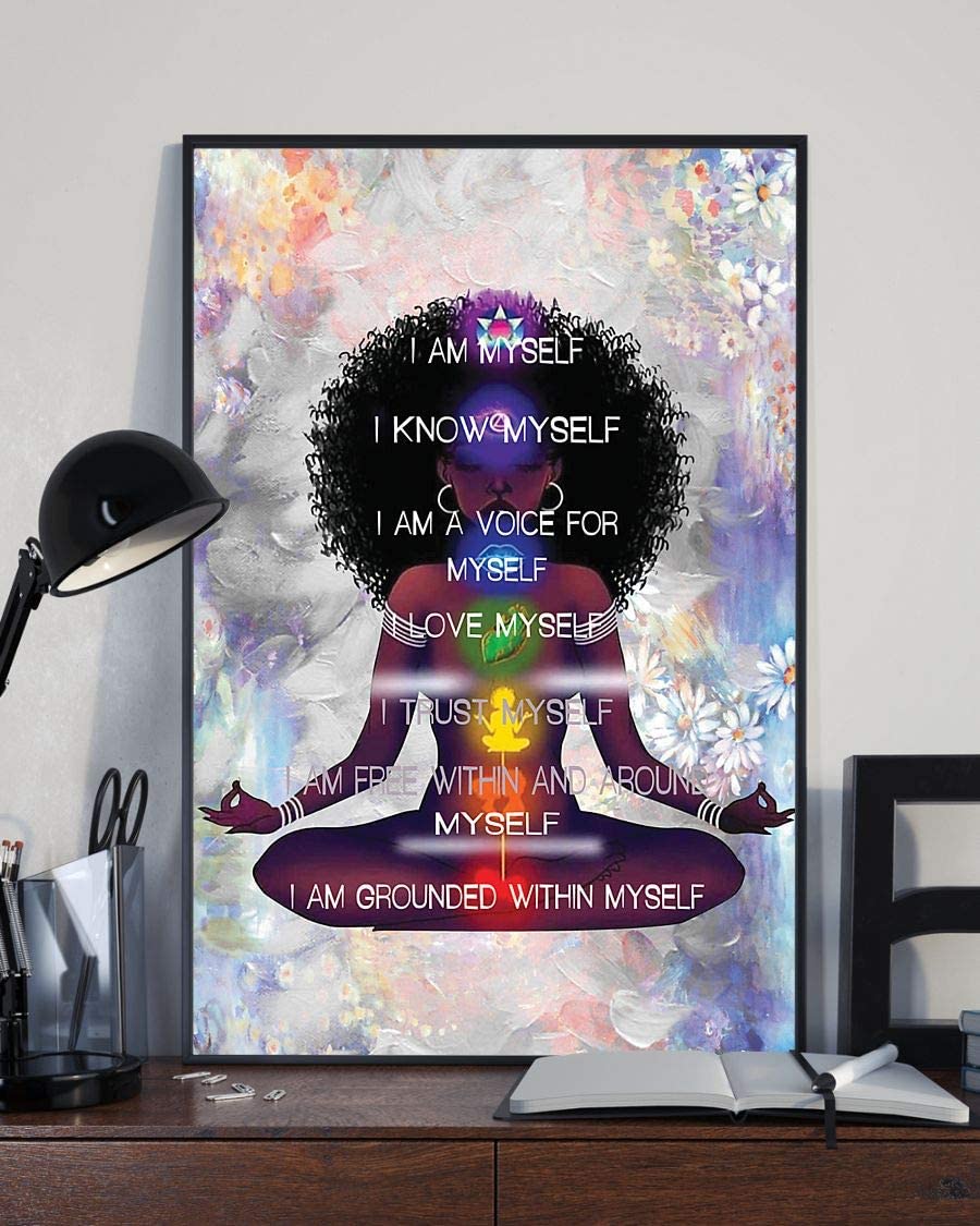 Skitongifts Poster No Frame, Wall Art, Home Decor Black Girl Meditation I Am Myself I Know My Self I Am A Voice For Myself 1208