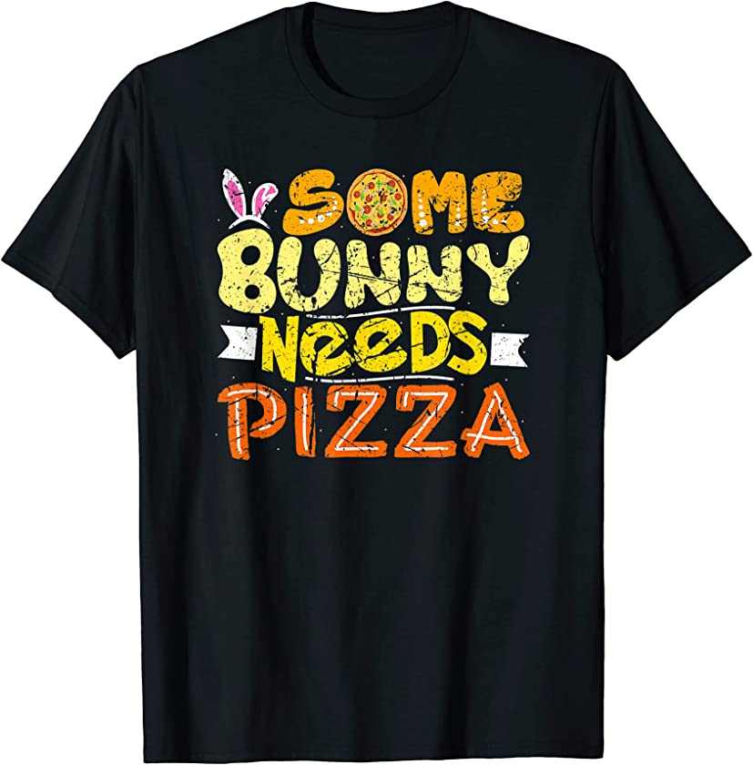 Some Bunny Needs Pizza Funny Easter Bunny Vintage T-Shirt