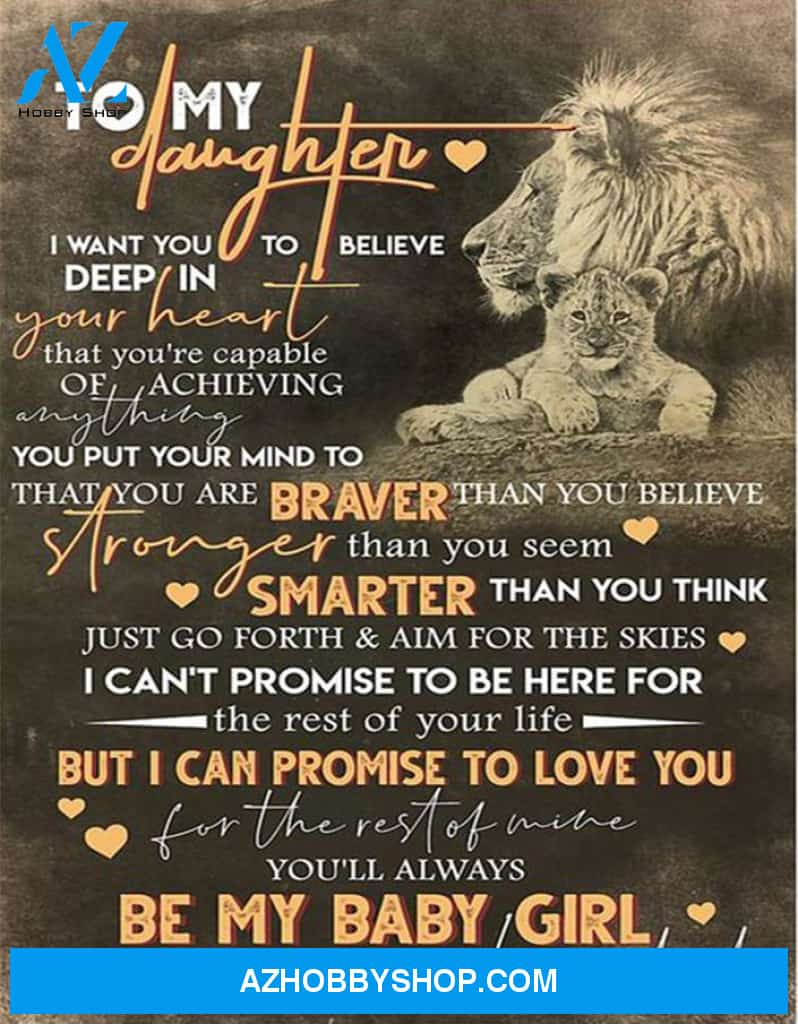 To My Daughter Canvas From Dad Lion Canvas Full Size Canvas I Want You To Believe Deep In Your Heart