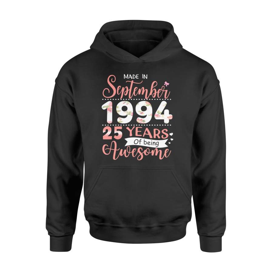 25th Birthday Gift Idea Made In September 1994 25 Years Of Being Awesome – Standard Hoodie