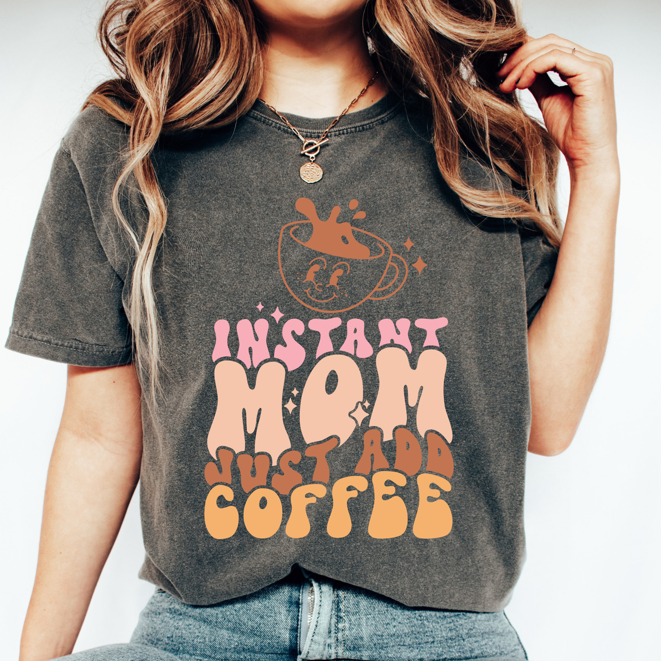 Instant Mom Just Add Coffee Shirt, Mama Shirt, Mothers Day Gift, Gift for Mom, Mom Shirt, Mothers Day Shirt, Gift for Her, Mom Life Shirt