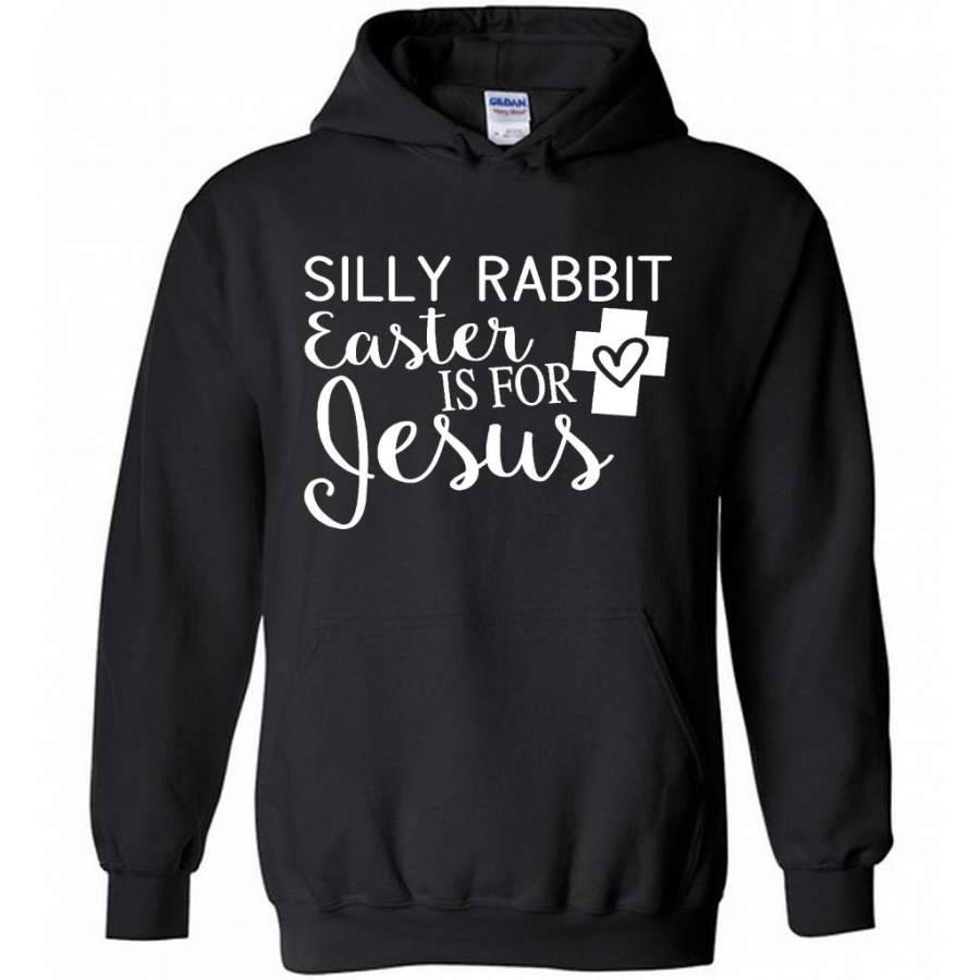 Silly Rabbit Easter Is For Jesus – Gildan Heavy Blend Hoodie